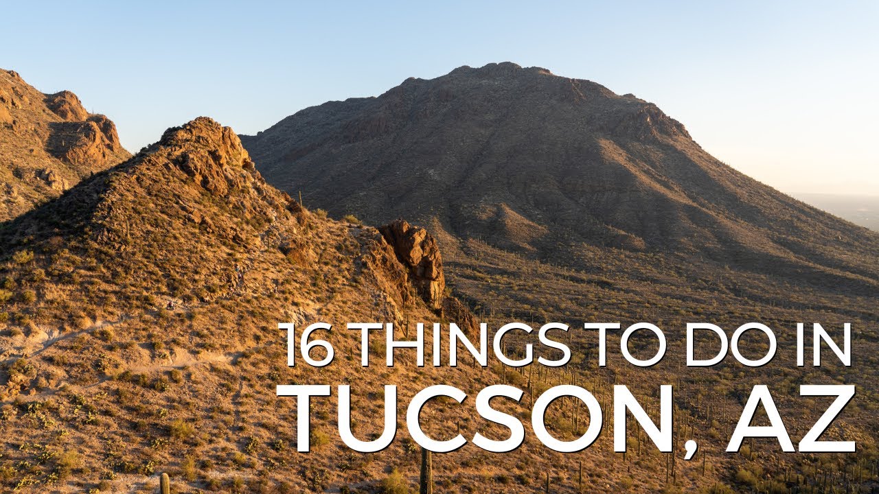 16 Things To Do In Tucson Arizona